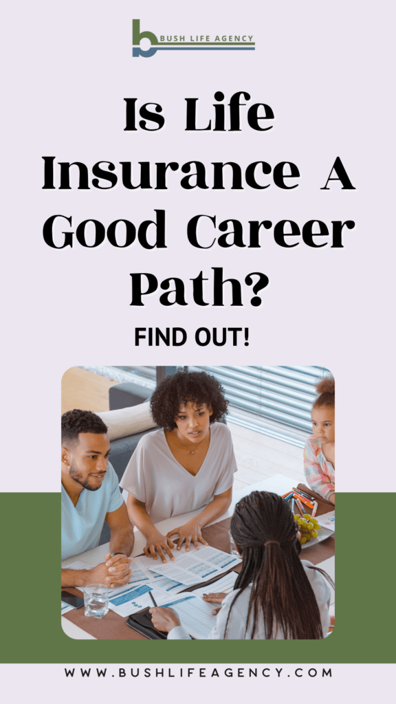 is life insurance a good career path Kelly Bush